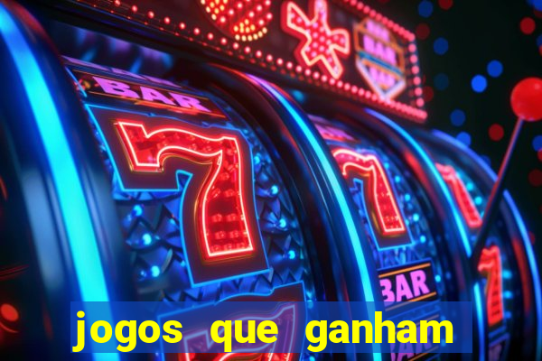 jogos que ganham dinheiro de verdade gratis
